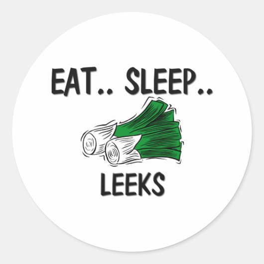 Eat Sleep LEEKS Runder Aufkleber (Vorderseite)