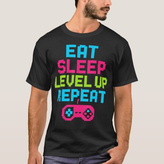 Eat Sleep Level Up Repeat Gamer Funny Video Game G T-Shirt (Vorderseite)