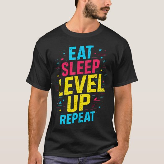 Eat Sleep Level Up Repeat Gamer Funny Video Game G T-Shirt (Vorderseite)