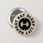 Eat Sleep Lift Wiederholung Button Abzeichen (Vorne & Hinten)