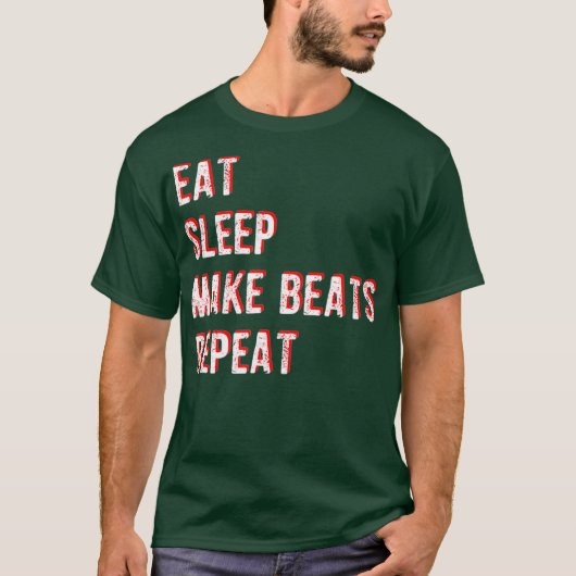 Eat Sleep Make Beats Repeat Funny Beatmaker T-Shirt (Vorderseite)