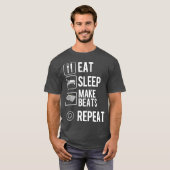 Eat Sleep Make Beats Repeat Hip Hop Music T-Shirt (Vorne ganz)