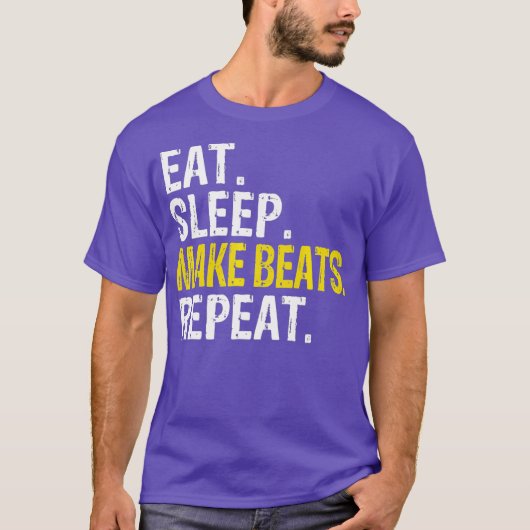 Eat Sleep Make Beats Repeat Music Gift T-Shirt (Vorderseite)