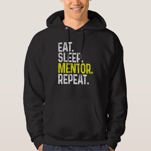 Eat Sleep Mentor Repeat Funny Mentor Hoodie (Vorderseite)