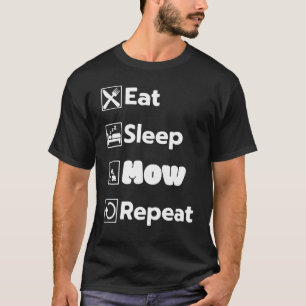 Eat Sleep Mow Repeat Grass Cutting Landscaper Lawn T-Shirt