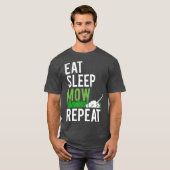 Eat Sleep Mow Wiederholen Funny Grass Mowing T-Shirt (Vorne ganz)