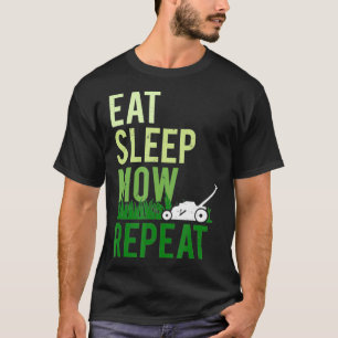 Eat Sleep Mow Wiederholung Funny Grass Schneiden L T-Shirt