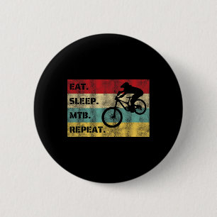 Eat Sleep Mtb (Mountainbiken) Repeat Sports Desi Button