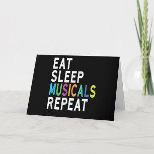 Eat Sleep Musicals wiederholen Karte