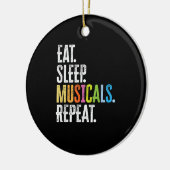 Eat Sleep Musicals wiederholen Keramik Ornament (Links)