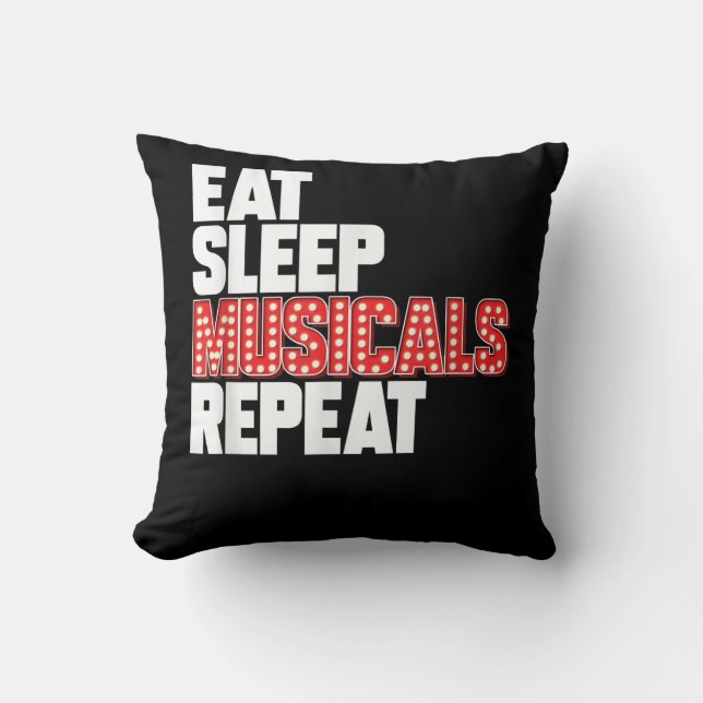Eat Sleep Musicals wiederholen Kissen (Vorderseite)