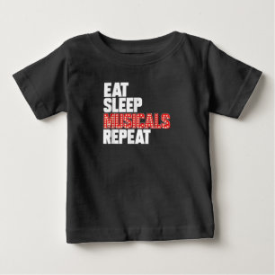Eat Sleep Musicals Wiederholung Broadway Schauspie Baby T-shirt