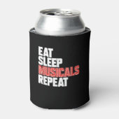 Eat Sleep Musicals Wiederholung Broadway Schauspie Dosenkühler (Kanne Vorderseite)