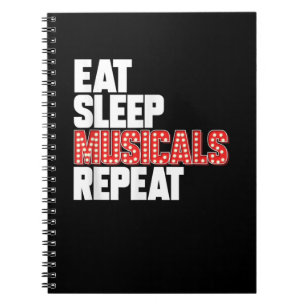 Eat Sleep Musicals Wiederholung Broadway Schauspie Notizblock