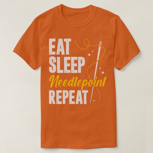 Eat Sleep Needlepoint Wiederholung T-Shirt (Design vorne)