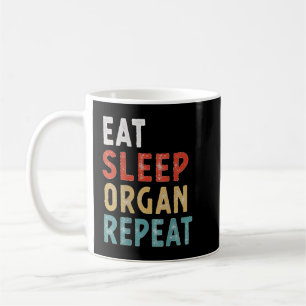 Eat Sleep Orgel Wiederholung Funny Player Geschenk Kaffeetasse
