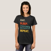 Eat Sleep Paddle Repeat   Canoe Kayak T-Shirt (Vorne ganz)