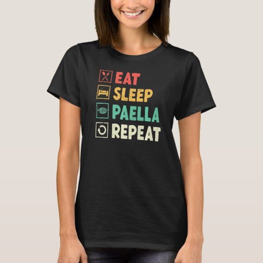 Eat Sleep Paella Dish Maker Spanish Food Culinary  T-Shirt (Vorderseite)