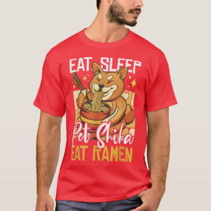 Eat Sleep Pet Shiba Eat Ramen  T-Shirt