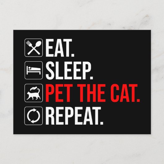 Eat. Sleep. Pet The Cat. Repeat Postkarte (Vorderseite)