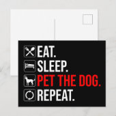 Eat. Sleep. Pet The Dog. Repeat Postkarte (Vorne/Hinten)