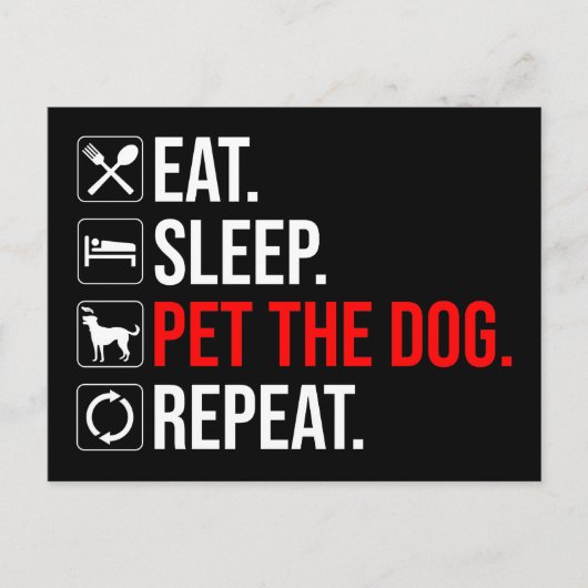Eat. Sleep. Pet The Dog. Repeat Postkarte (Vorderseite)