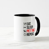 Eat. Sleep. Pet The Dog. Repeat Tasse (VorderseiteRechts)