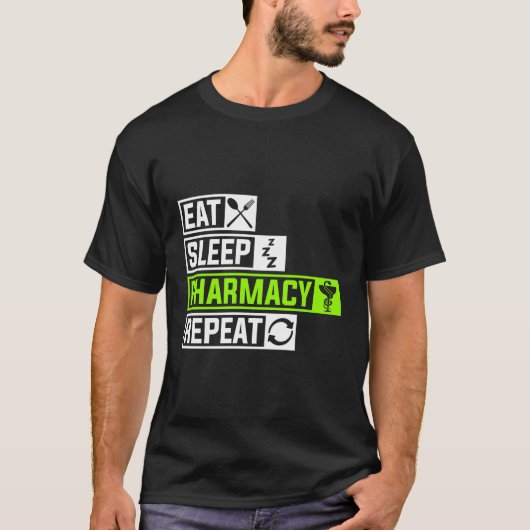 Eat Sleep Pharmacy Repeat Profession Doc Doctor Sl T-Shirt (Vorderseite)