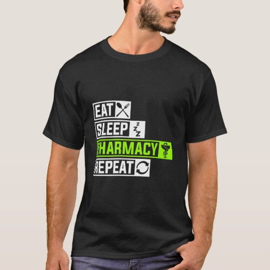 Eat Sleep Pharmacy Repeat Profession Doc Doctor Sl T-Shirt (Vorderseite)