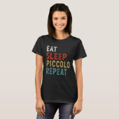 Eat Sleep Piccolo Repeat Funny Player Gift Idea Vi T-Shirt (Vorne ganz)