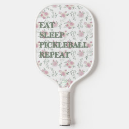 Eat Sleep Pickleball Repeat Floral Girly Schläger