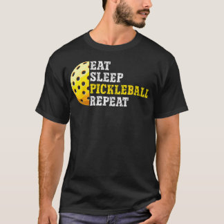Eat Sleep Pickleball Repeat Funny Pickleball For M T-Shirt