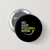 Eat sleep pickleball wiederholen  button (Vorne & Hinten)