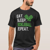 Eat Sleep Pickleball Wiederholen Pickleball Player T-Shirt (Vorderseite)