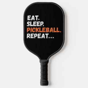 Eat Sleep Pickleball wiederholen Schläger