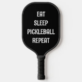 Eat Sleep Pickleball Wiederholen Sprichwort Name B Schläger (Vorderseite)