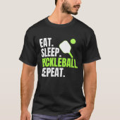Eat Sleep Pickleball wiederholen T-Shirt (Vorderseite)