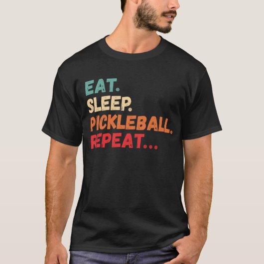 Eat Sleep Pickleball wiederholen T-Shirt (Vorderseite)