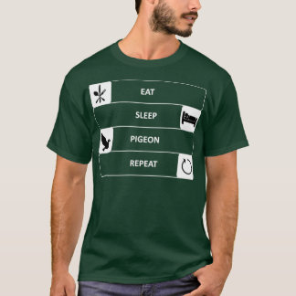 Eat Sleep Pigeon Repeat 2 T-Shirt