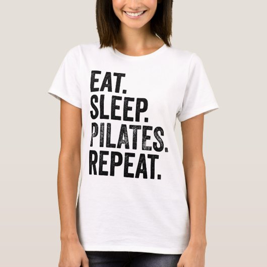 Eat Sleep Pilates Wiederholung T-Shirt (Vorderseite)