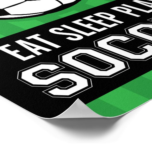 EAT SLEEP PLAY SOCCER Sign Print Poster (Ecke)