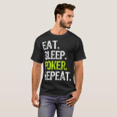 Eat Sleep Poker Repeat Player Funny Lover Gift T-Shirt (Vorne ganz)