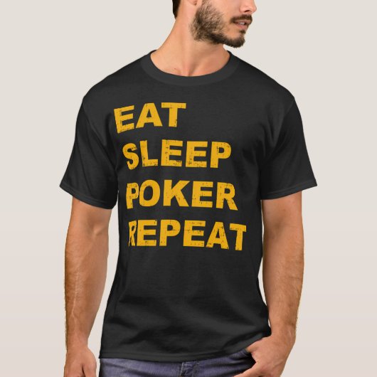 Eat Sleep Poker Repeat T-Shirt (Vorderseite)