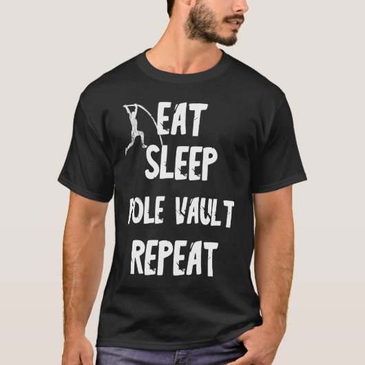 Eat Sleep Pole Vault Repeat Rod Jump T-Shirt (Vorderseite)