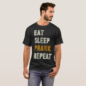 Eat Sleep PRANK Repeat Tricks Team Joking Squad Tr T-Shirt (Vorne ganz)