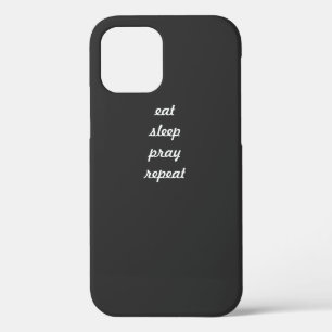 Eat Sleep Pray Wiederholen Gehäuse Case-Mate iPhone Hülle