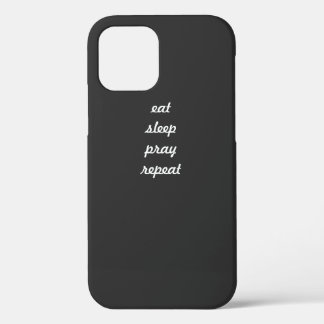 Eat Sleep Pray Wiederholen Gehäuse Case-Mate iPhone Hülle