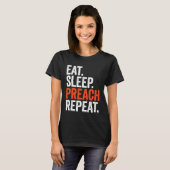 Eat Sleep Preach Repeat T-Shirt (Vorne ganz)