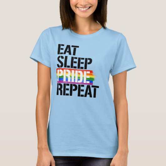 EAT SLEEP PRIDE WIEDERHOLUNG T-Shirt (Vorderseite)