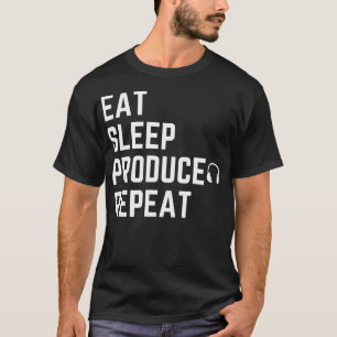 EAT SLEEP PRODUKTION REPEAT für Musikproduzenten u T-Shirt
